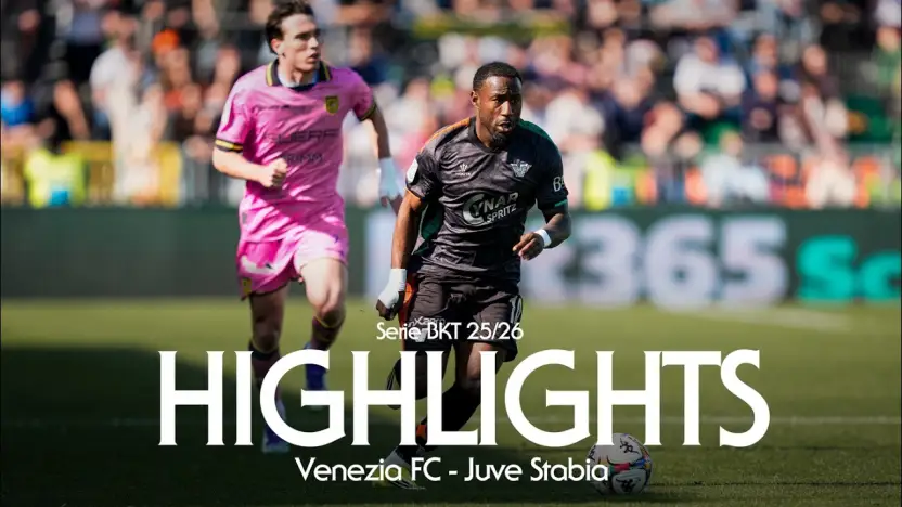 Serie BKT, Giornata 33 | Venezia FC 3 - 1 Juve Stabia