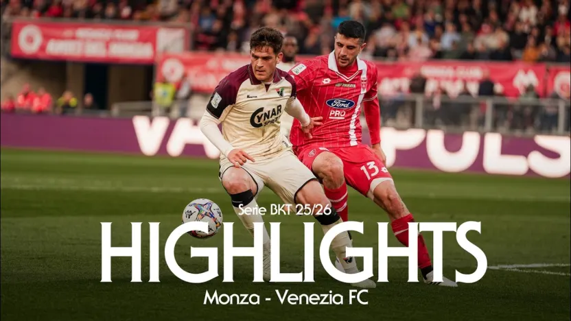 Serie BKT, Giornata 32 | Monza 1 - 1 Venezia FC
