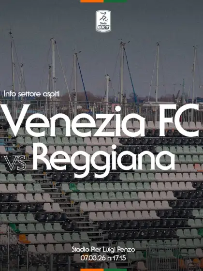 Serie Bkt 25/26: la prevendita per il settore ospiti per Venezia FC-Reggiana