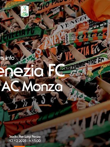 Serie BKT 25/26: la prevendita per Venezia FC-Monza