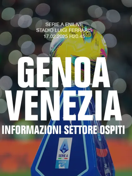 GENOA-VENEZIA: LA PREVENDITA DEL SETTORE OSPITI